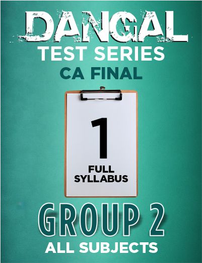 CA Final Group 2 All Subjects 1 Full Course Test Series For Sept. 2025
